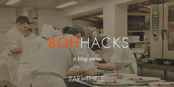 BOH Hacks: Improving Front And Back Of House Teamwork